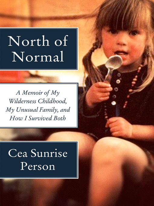 Title details for North of Normal by Cea Sunrise Person - Available